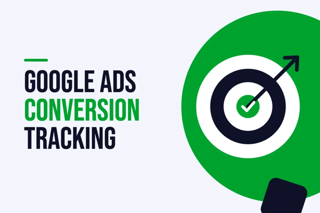Google Ads conversion tracking setup