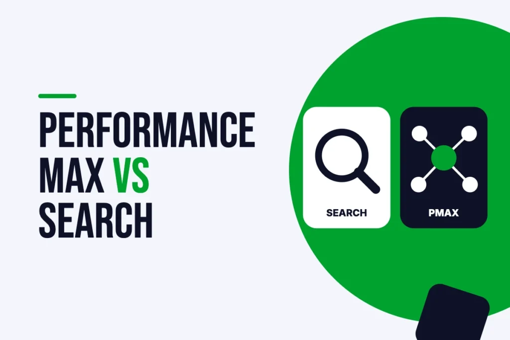 Performance Max vs Search campaigns